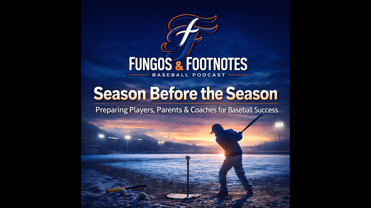 Season Before the Season  Preparing Players, Parents & Coaches for Baseball Success | Ep. 1