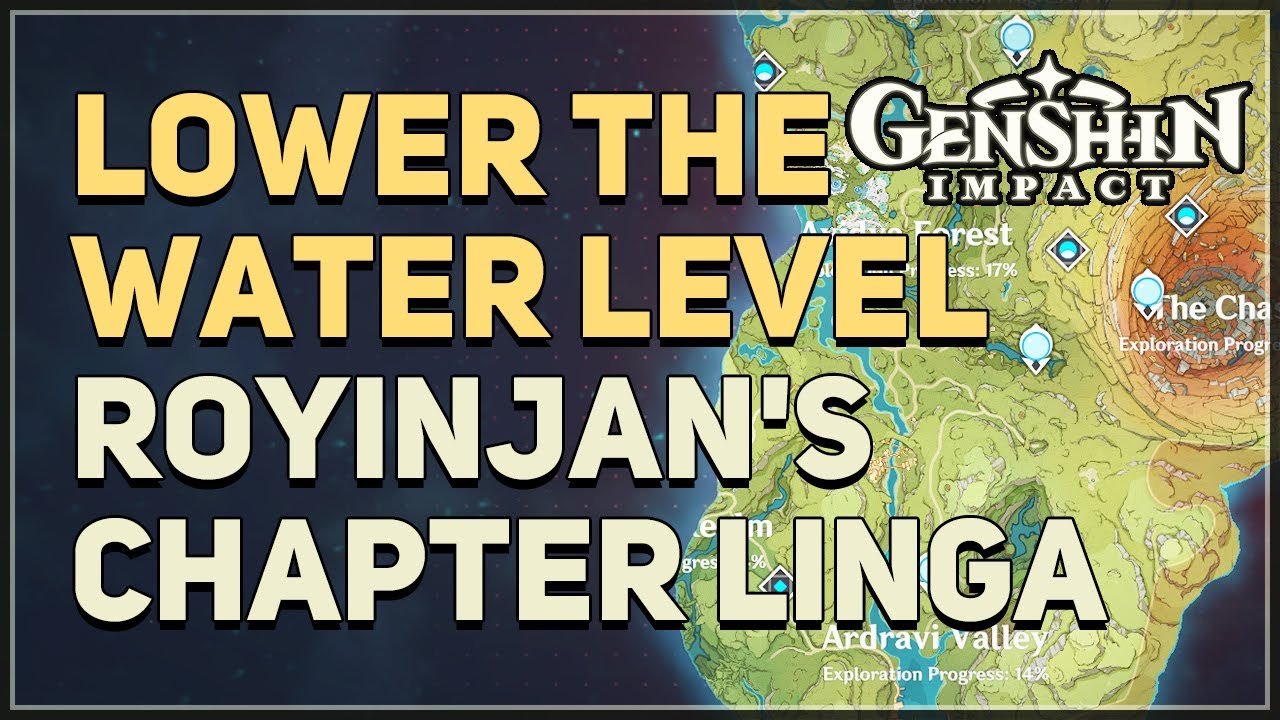 Lower the water level Royinjan's Chapter Linga Genshin Impact