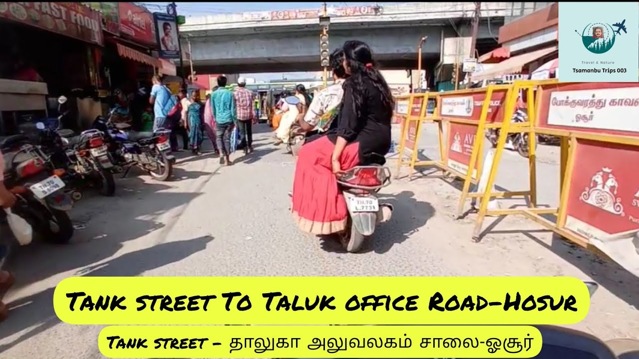 | Tank street To Taluk office Road | Hosur | Tsamanbu Trips |