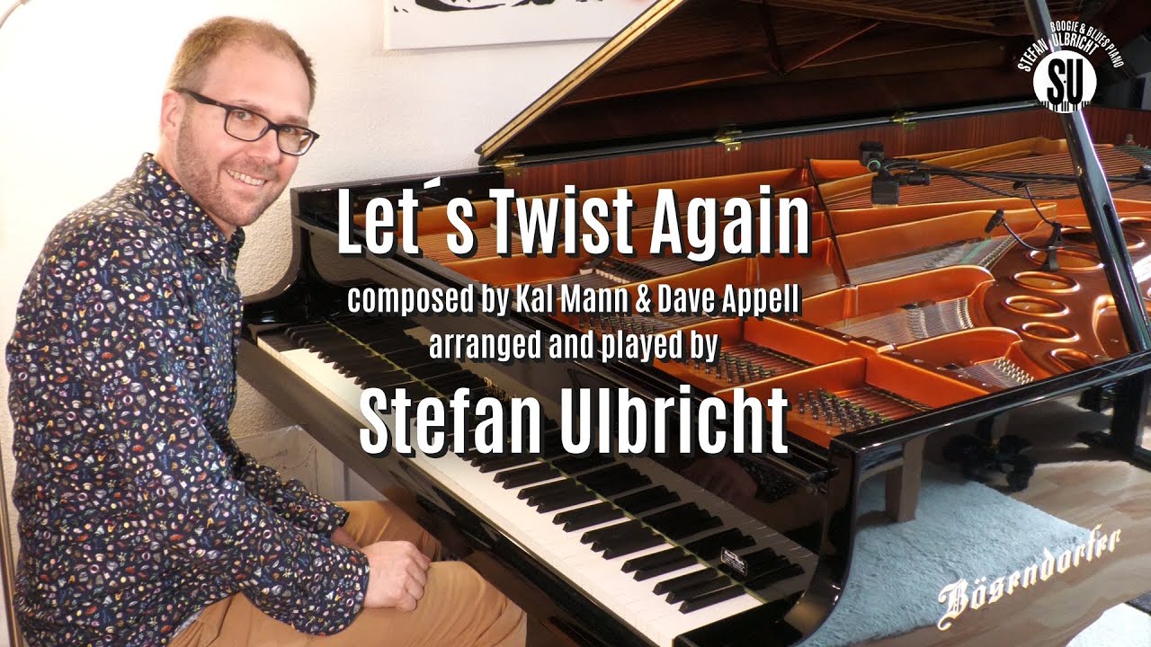 Let´s Twist Again - piano cover by Stefan Ulbricht