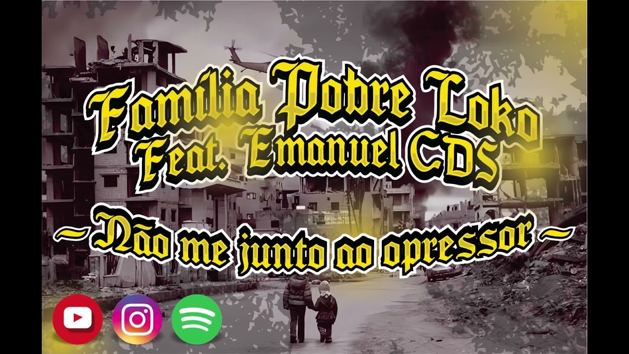 Família Pobre Loko Feat. Emanuel CDS - Não Me Junto ao Opressor