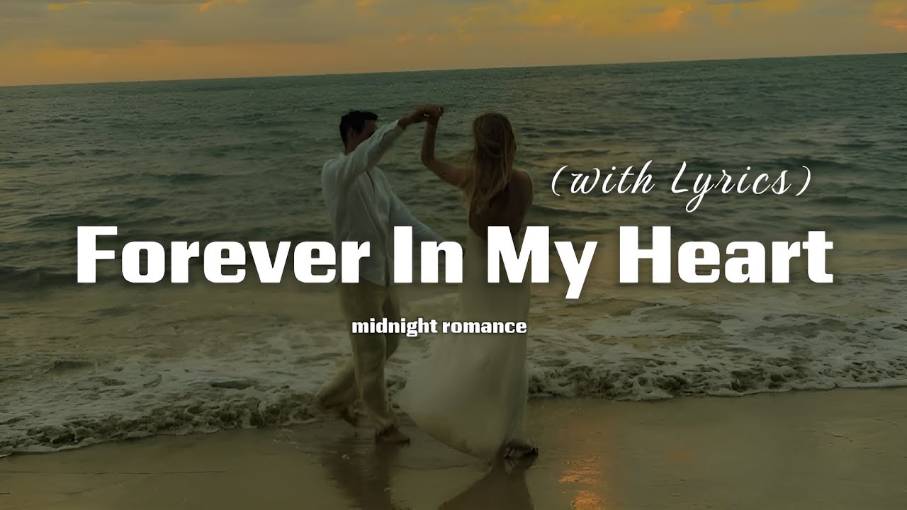 Forever In My Heart - Romantic Love Song | Lyric Video