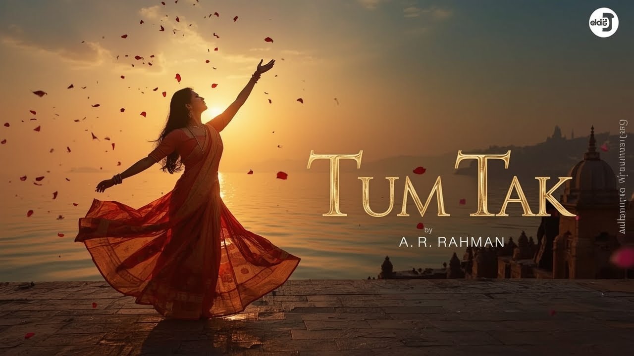 A.R. Rahman, Javed Ali - Tum Tak (Lyrics)
