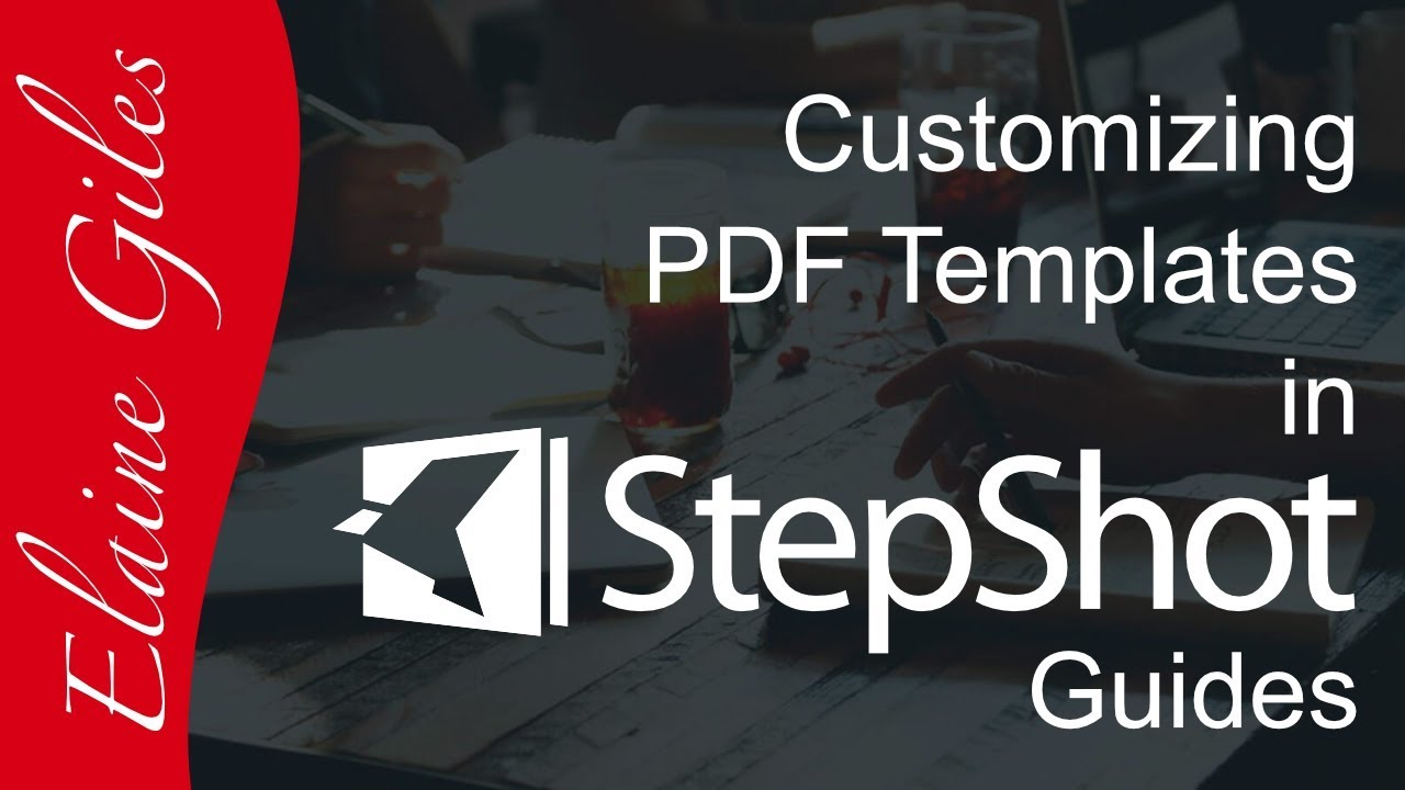 Customizing StepShot Guides PDF Templates - FULL Tutorial