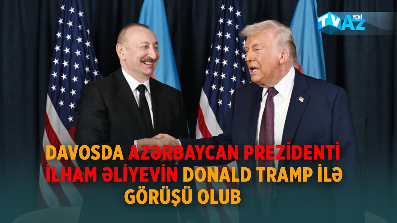 DAVOSDA AZƏRBAYCAN PREZİDENTİ İLHAM ƏLİYEVİN DONALD TRAMP İLƏ GÖRÜŞÜ OLUB