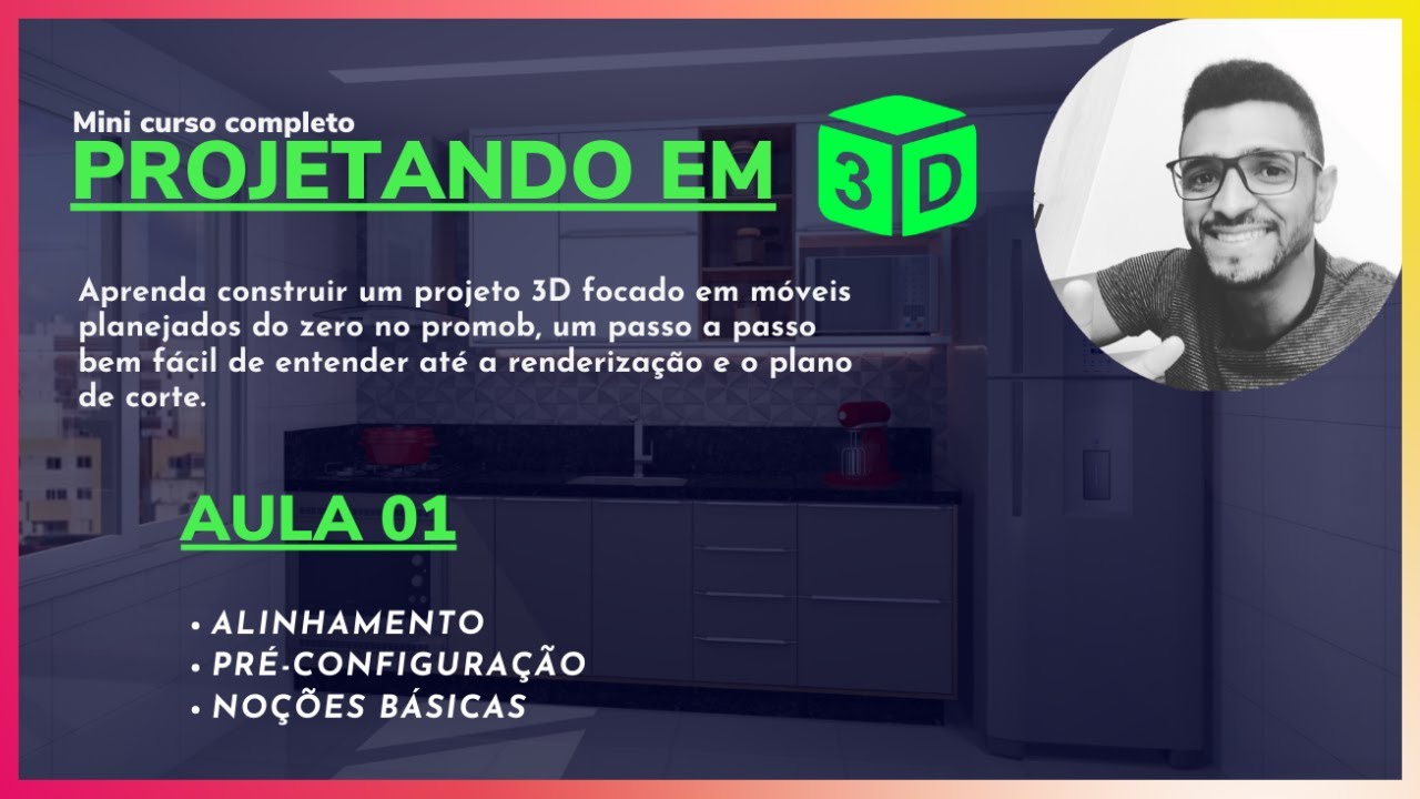 CURSO PROMOB - PROJETO 3D DE PLANEJADOS DO ZERO - AULA 01/06