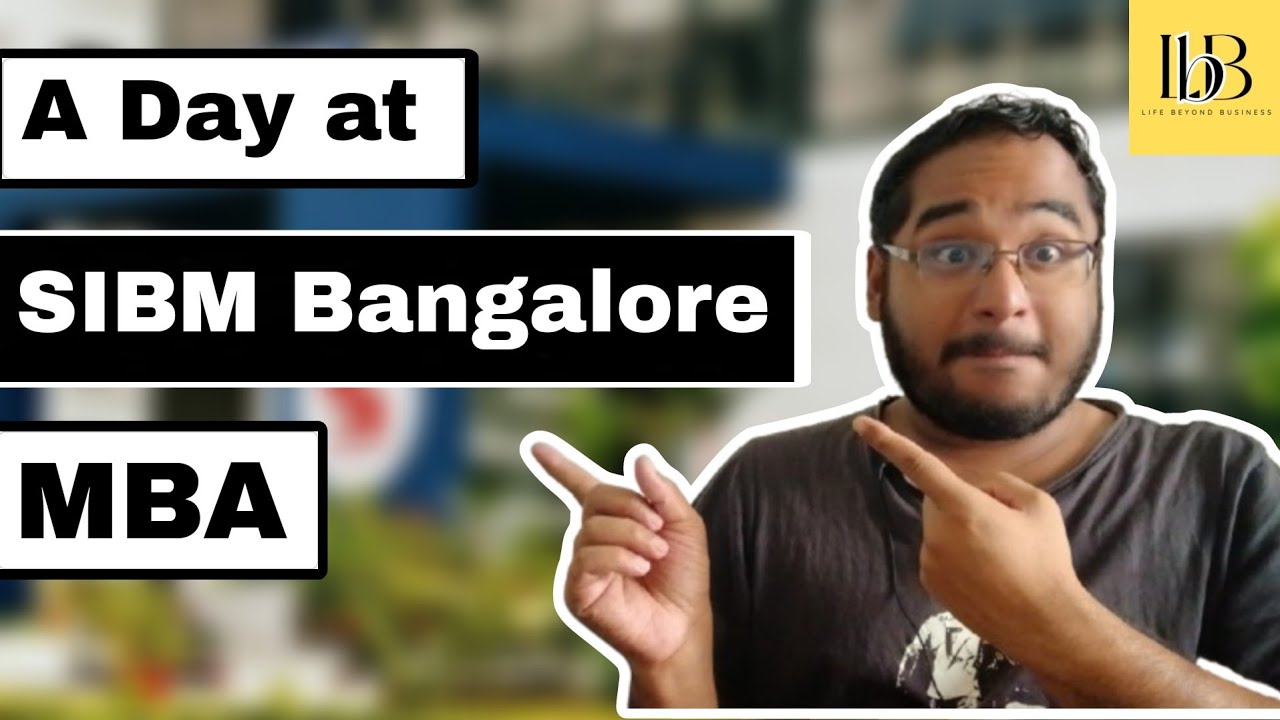 Life at SIBM Bengaluru | A Day at SIBM Bangalore | MBA Placement & Fees | Hostel Life | College Tour