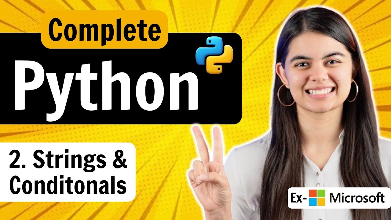 Lecture 2 : Strings & Conditional Statements | Python Full Course