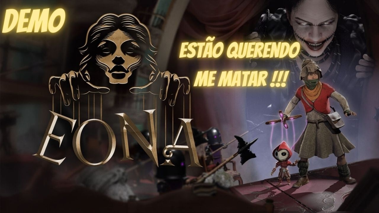 DEMO EONA : ESTÃO QUERENDO ME CAPTURAR !!!