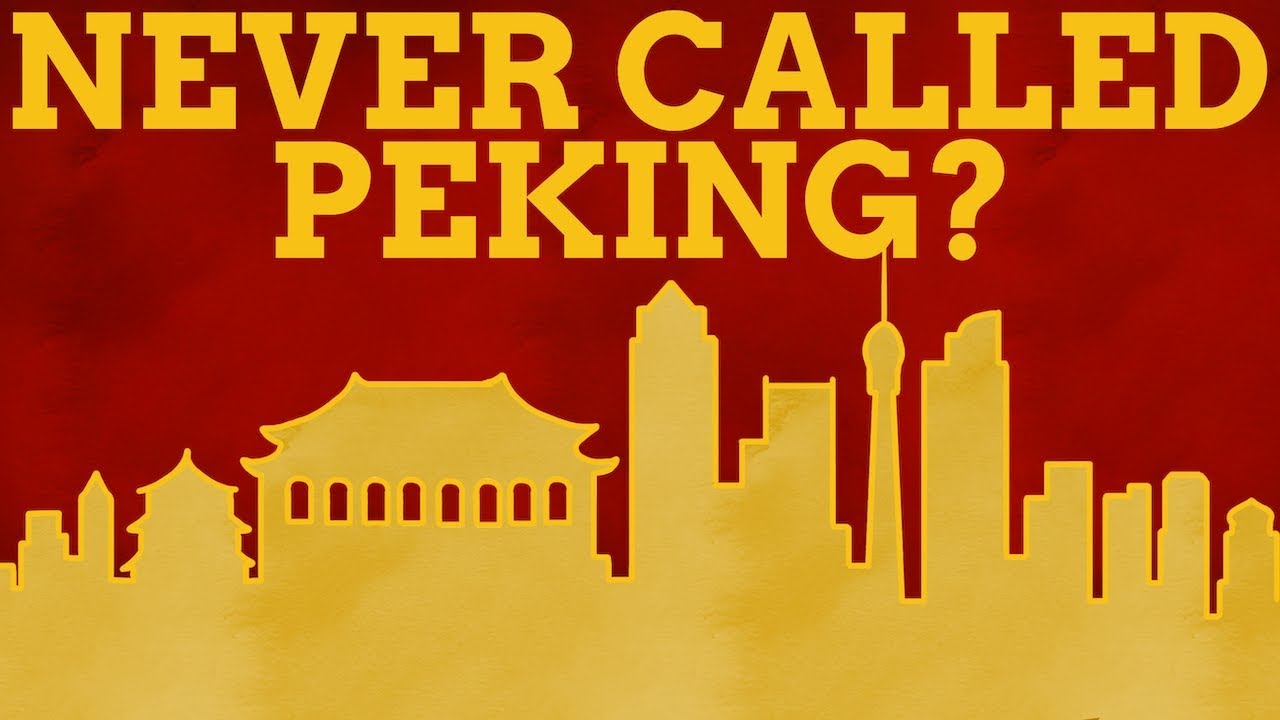 Peking Never Changed Its Name To Beijing