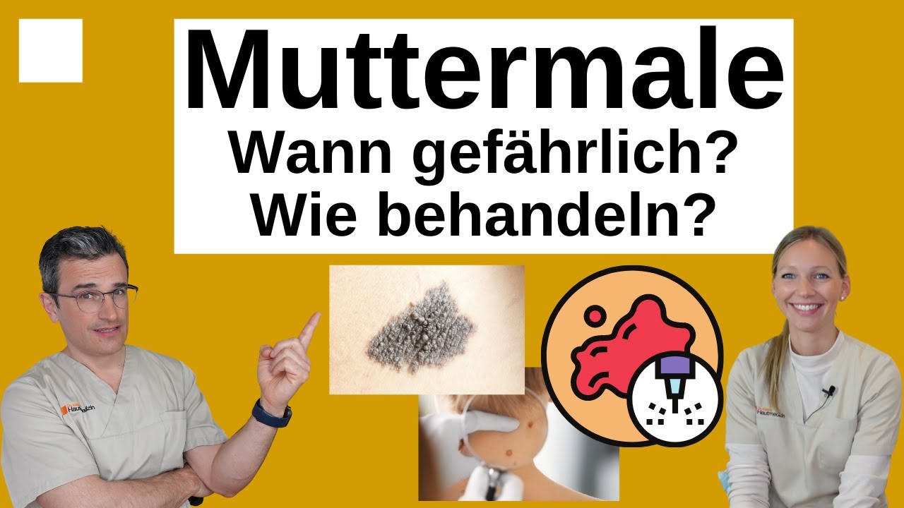 MUTTERMALE: Wann gef&auml;hrlich? Wie behandeln?