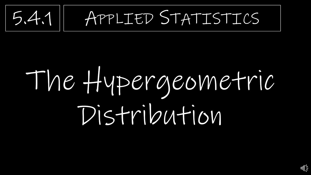 Statistics - 5.4.1 The Hypergeometric Distribution