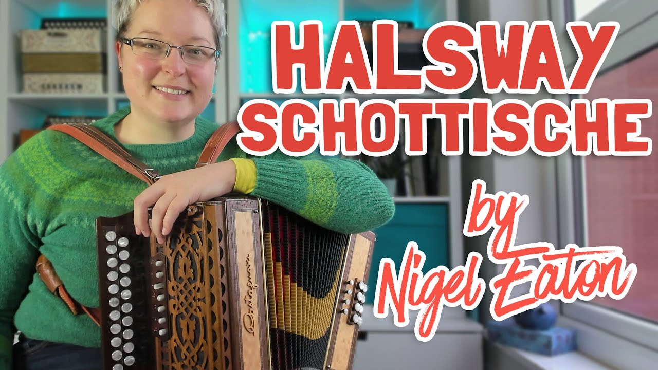Halsway Schottische (by Nigel Eaton) HALSWAY CAROL | Mel Biggs Melodeon Teacher