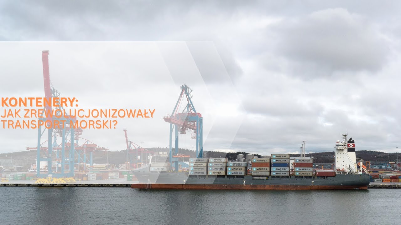 Kontenery: Jak zrewolucjonizowały transport morski?