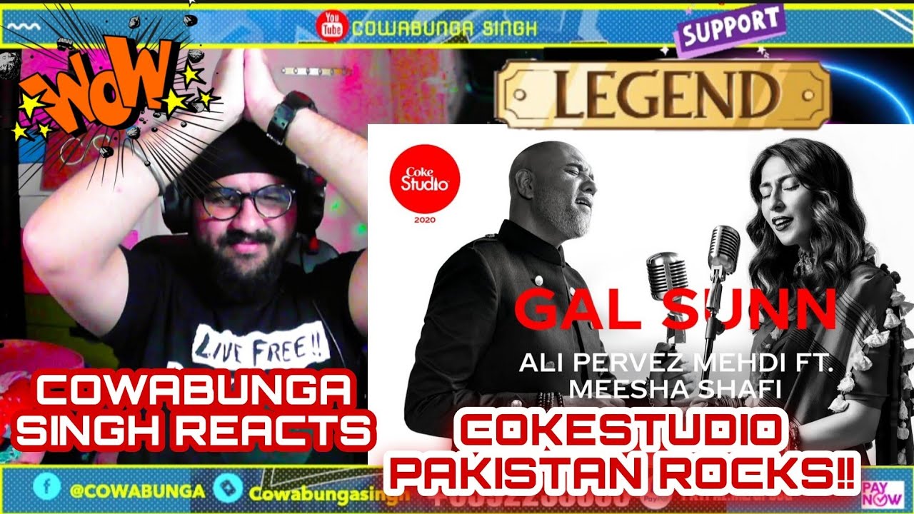 COKE STUDIO Pakistan 2020 | GAL SUNN | Ali pervez mehdi ft. Meesha shafi | COWABUNGA SINGH REACTS