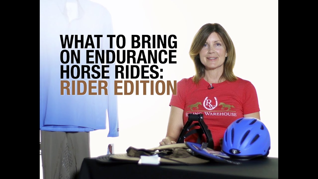 What To Bring on Endurance Rides: Rider Edition