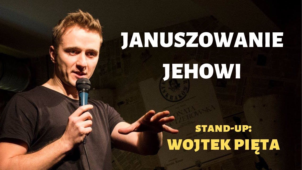 Januszowanie, Jehowi - Stand-up: Wojtek Pięta