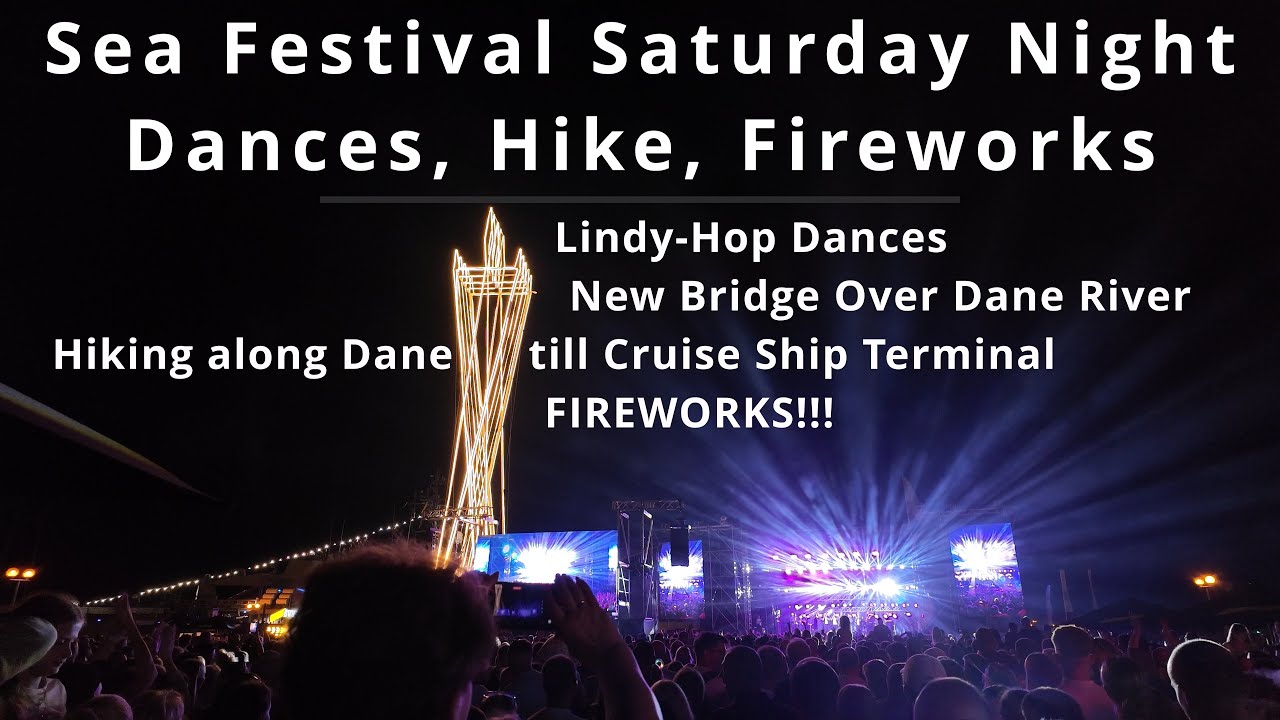 Sea Festival Saturday Night - Lindy-Hop dances, Hiking along Dane river, FIREWORKS