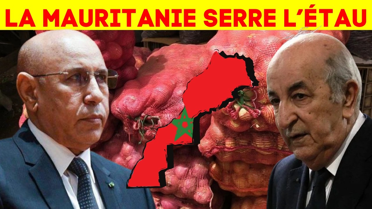 Légumes marocains détournés : la Mauritanie serre l’étau sur l’Algérie