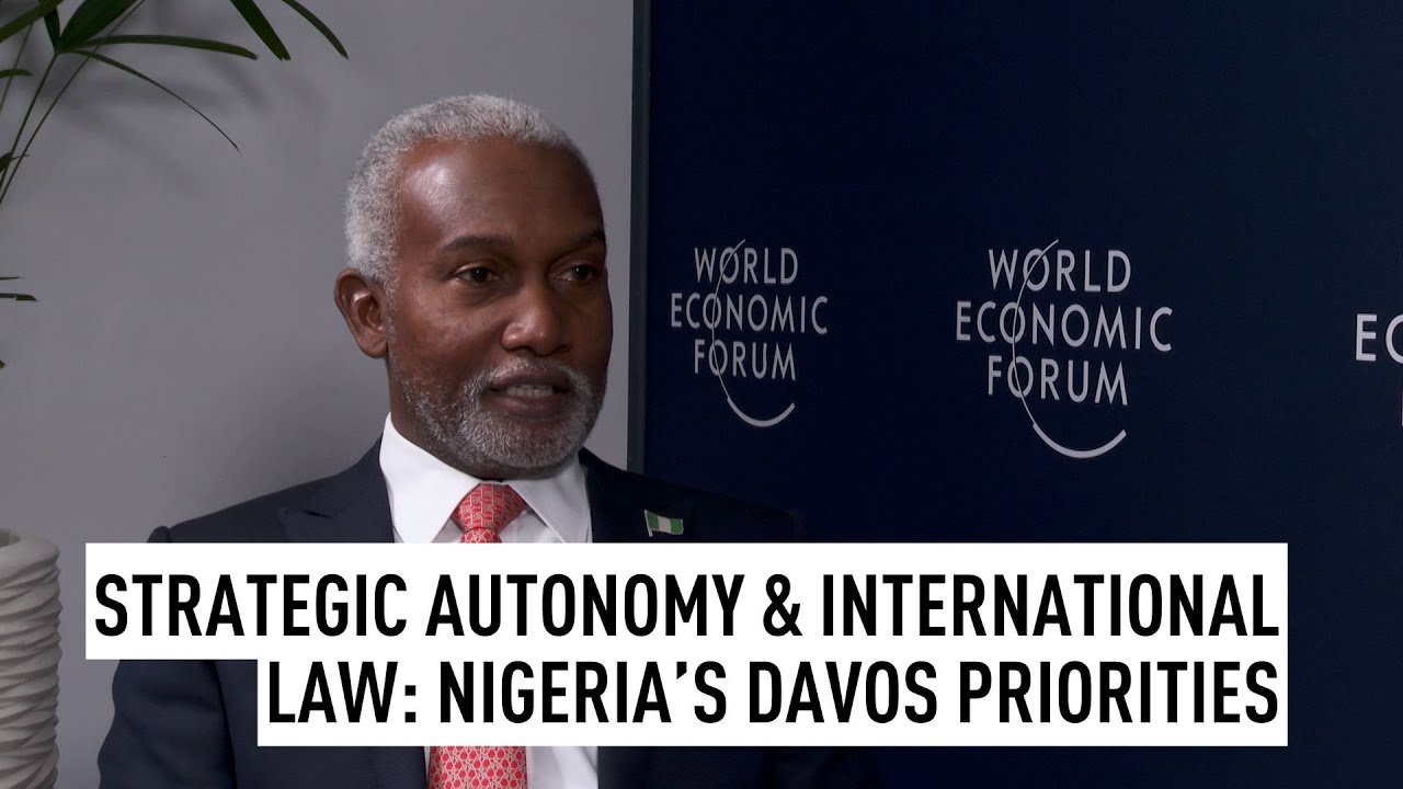 Strategic autonomy & international law: Nigeria&rsquo;s Davos priorities