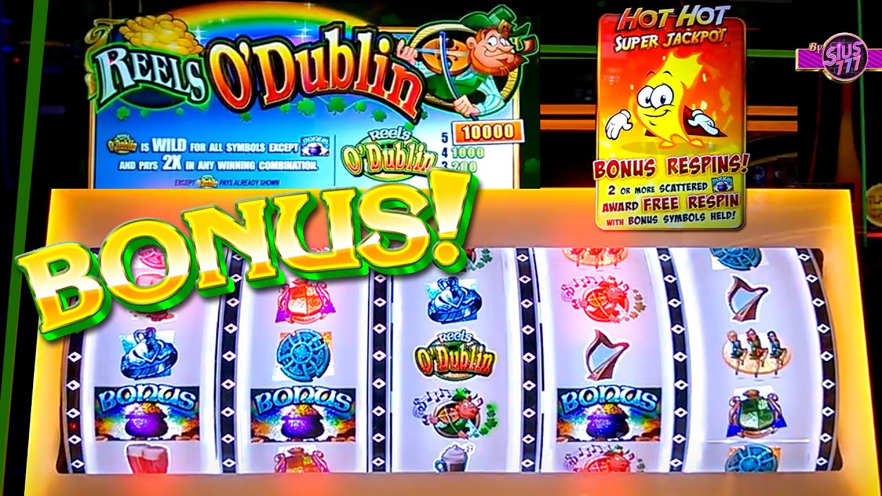 NEW Reels O'Dublin - Hot Hot Super Jackpots LIVE BONUS!!! SG Slots
