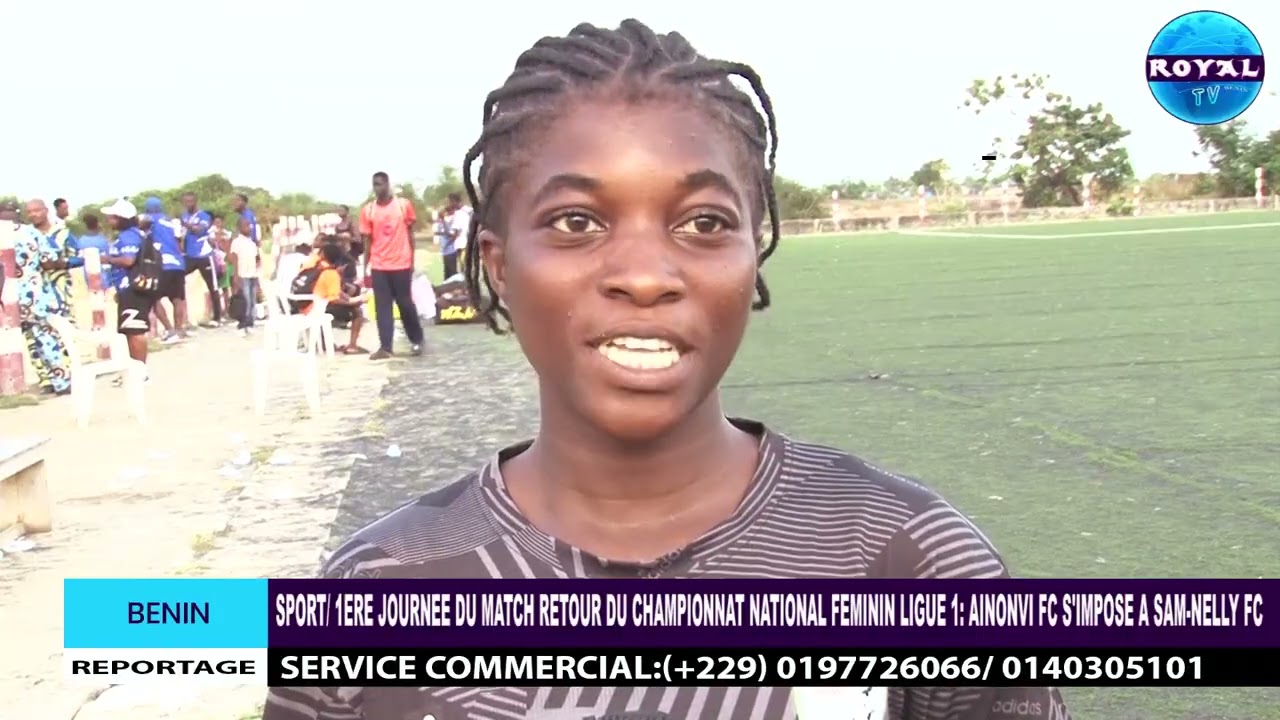 SPORT  1ERE JOURNEE DU MATCH RETOUR DU CHAMPIONNAT NATIONAL FEMININ LIGUE 1 AINONVI FC S'IMPOSE A SA