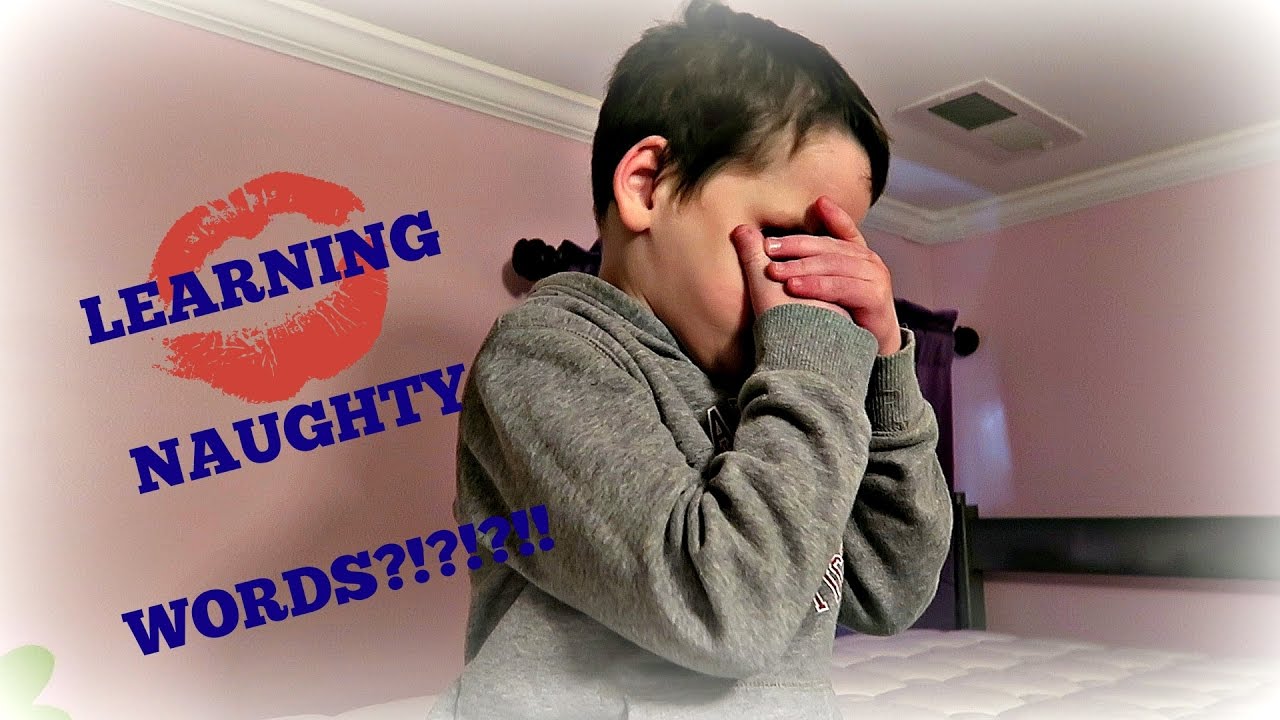 LEARNING NAUGHTY WORDS?!!