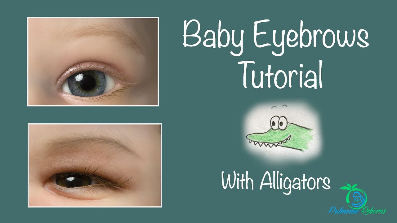 Baby Eyebrows Tutorial (with alligators!)