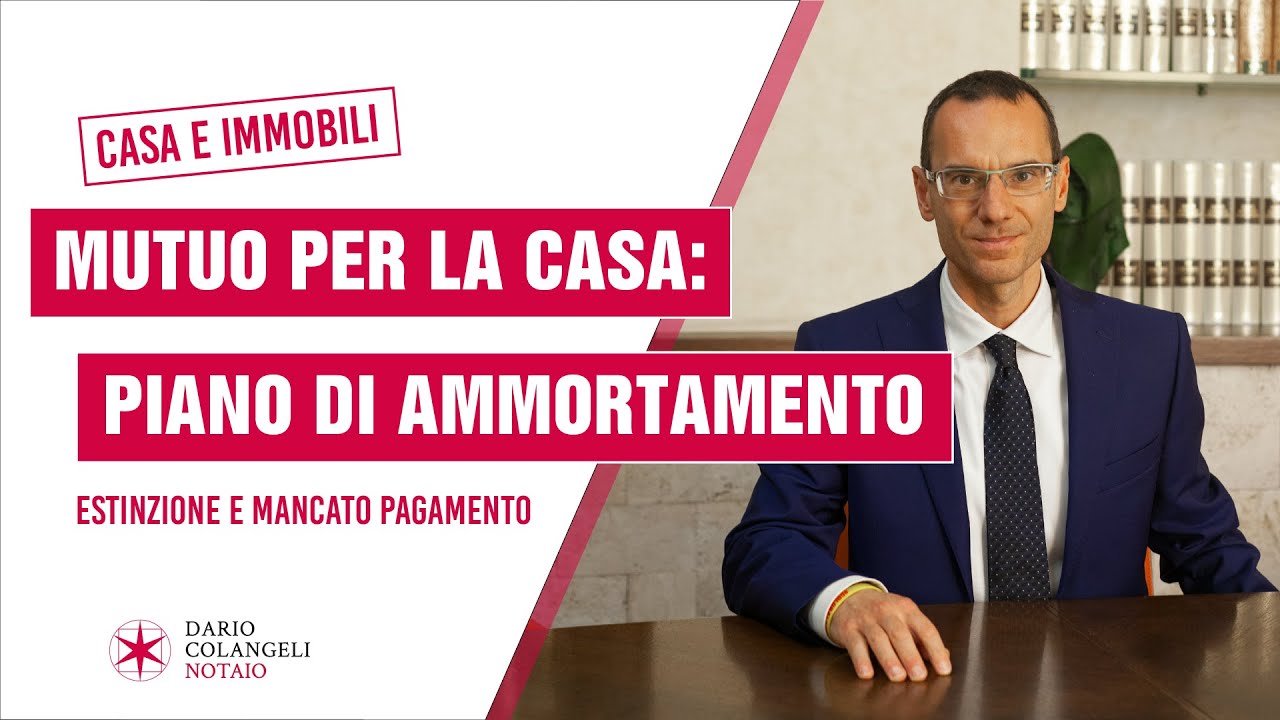 Che cos'è il piano di ammortamento, estinzione e mancato di pagamento   Notaio Dario Colangeli