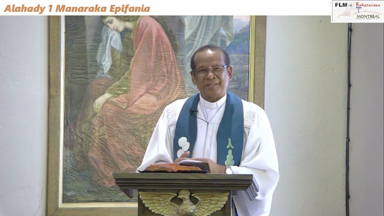 Toriteny Jaona 7:14-18 Pastora Joseph Randrianarivelo Alahady 1 manaraka Epifania