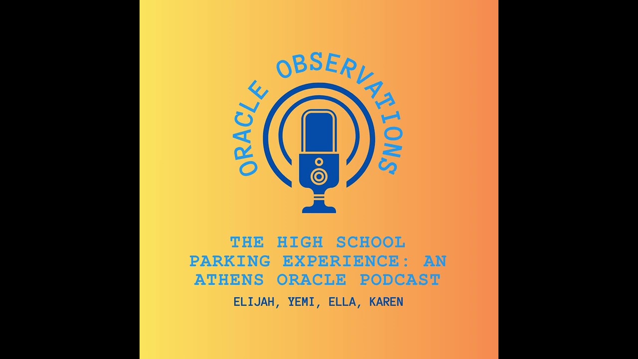 Oracle Observations - High school parking experience 
