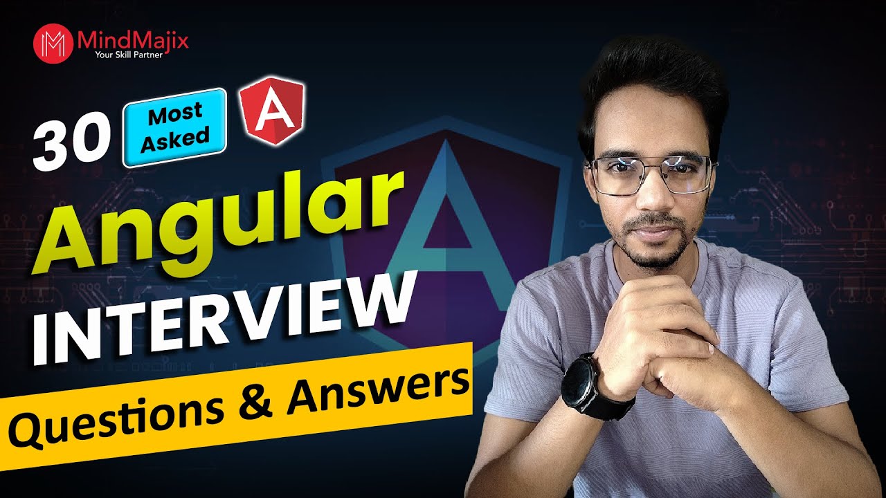 Angular Interview Questions 2026 | Angular Interview Questions and Answers | MindMajix