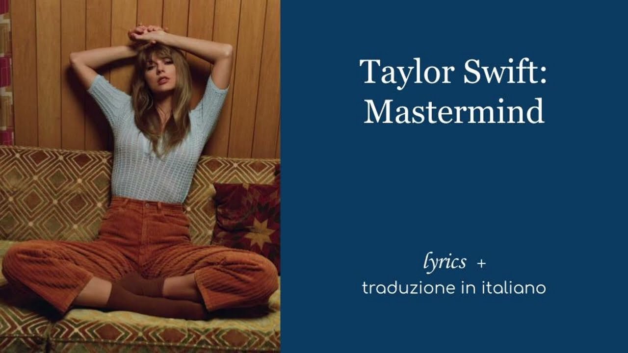 Taylor Swift, Mastermind, lyrics + traduzione in italiano
