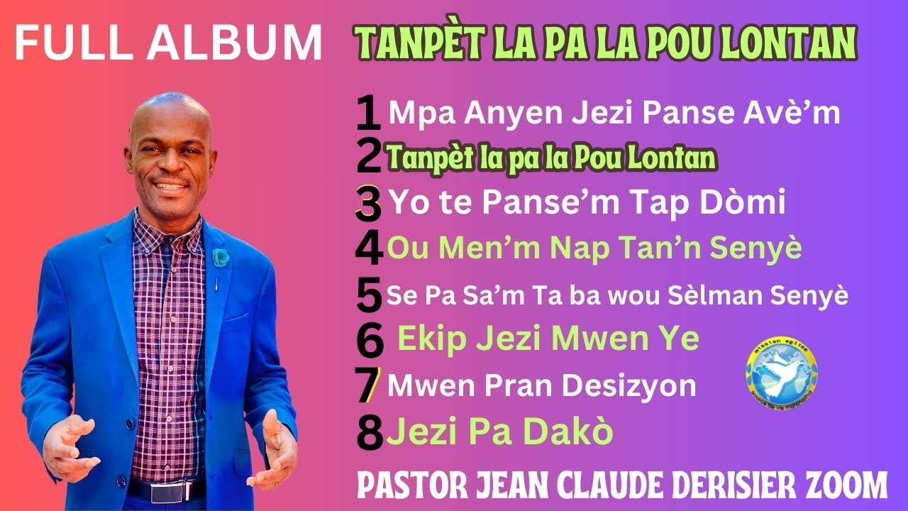 Full Album. Tanpèt La Pa La Pou Lontan. Pastor Jean Claude Derisier Zoom,  Music Official.