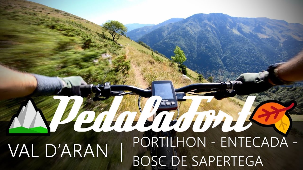 Val d’Aran. Portilhon Entecada y Bosc de Sapertega. Enduro Mountain Bike MTB 4K