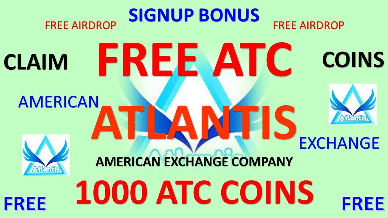 FREE 1000 ATC COIN ATLANTIS EXCHANGE  REGISTER NOW  and GET FREE ATC COIN