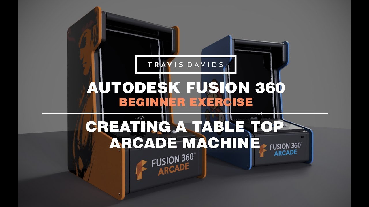 Autodesk Fusion 360 - Creating A Top Top Arcade Machine (REUPLOAD)