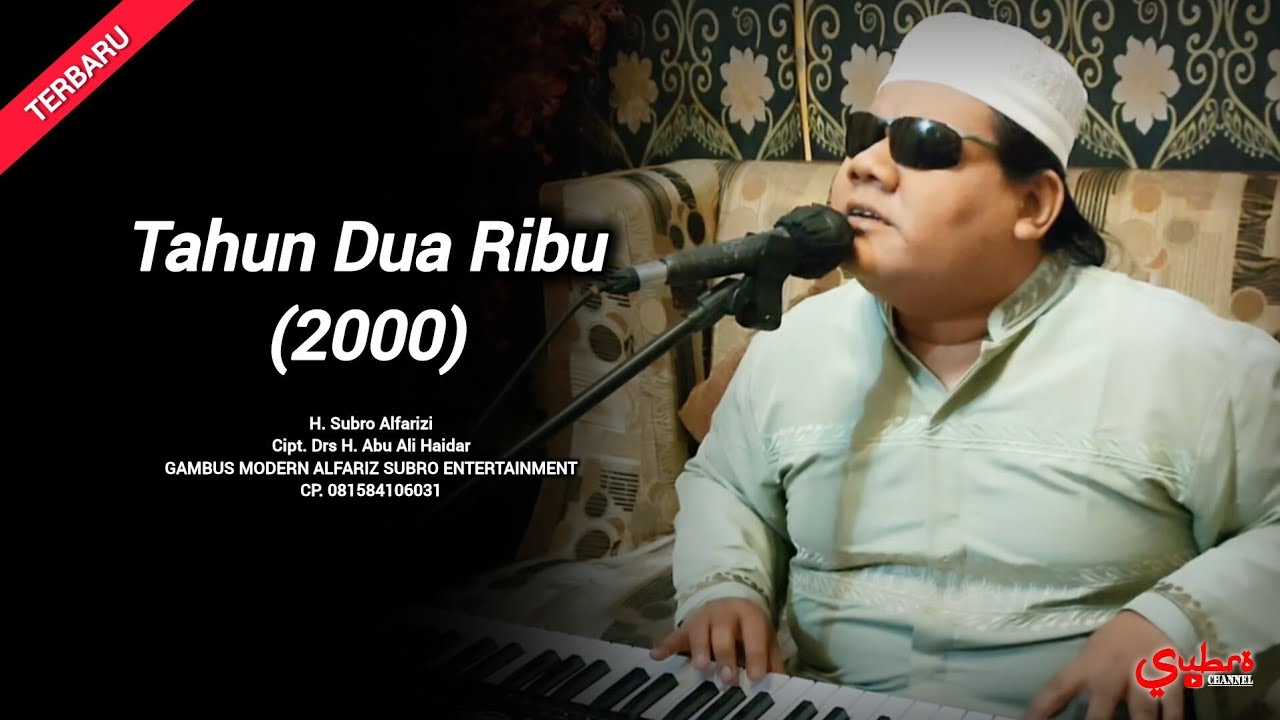 Tahun Dua Ribu (2000)  |  H. Subro Alfarizi  |  Drs. H. Abu Ali Haidar 