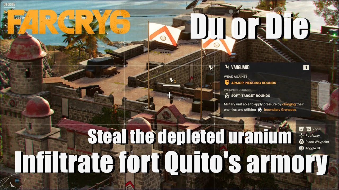 Far Cry 6 How to infiltrate fort Quito's armory - Steal the depleted uranium