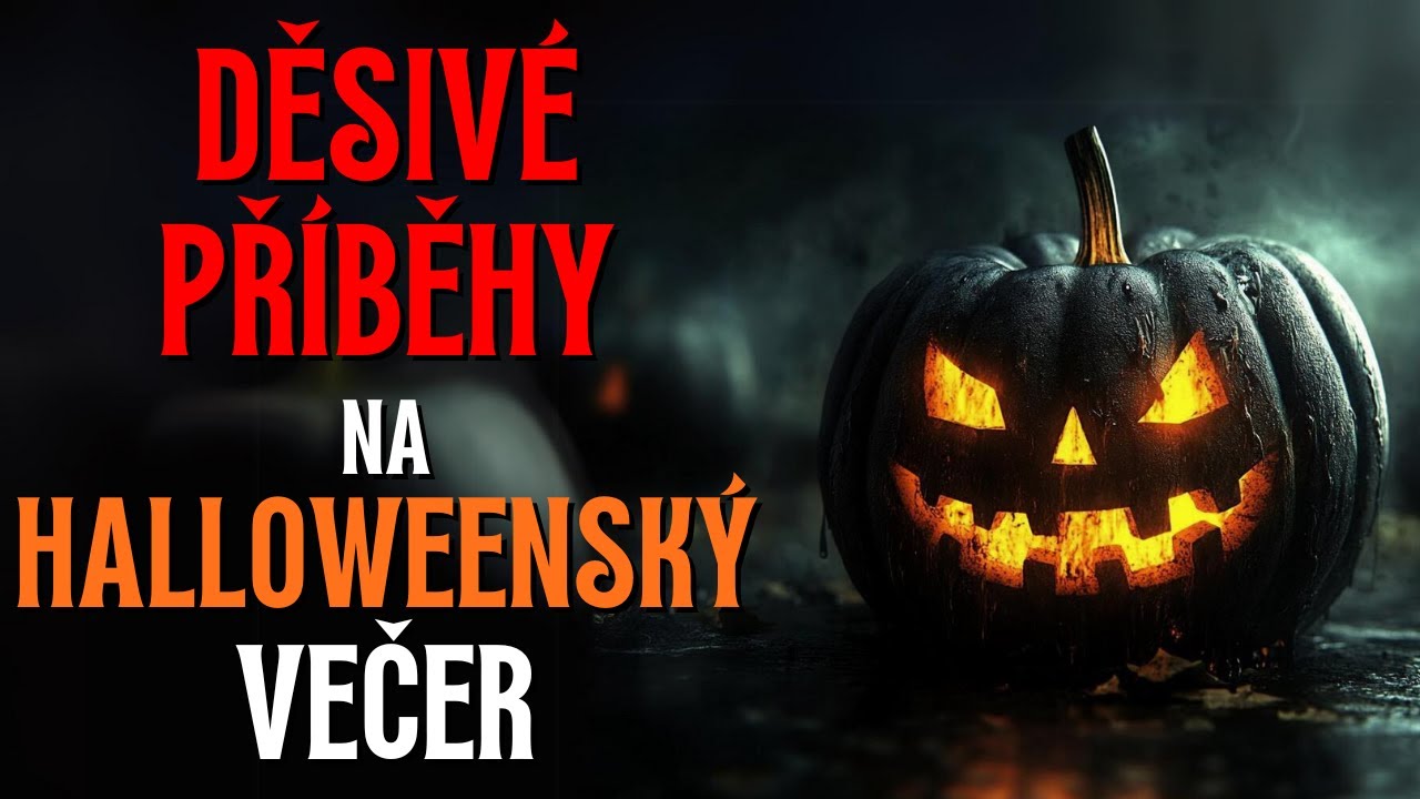 Děsivé příběhy na Halloweenský večer! 🎃