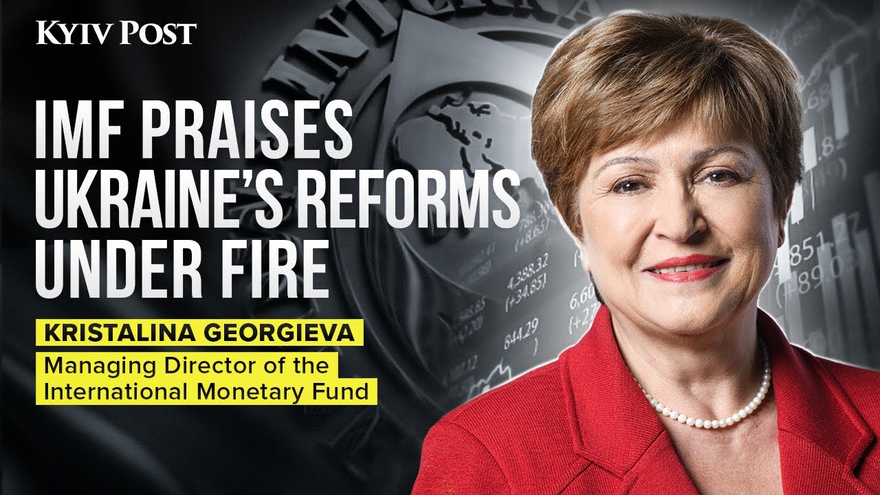 IMF Managing Director on Ukraine’s Economy and War