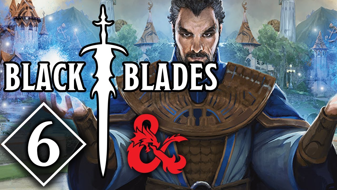 Stealth & Secrets | Black Blades Episode #6 | DnD Campaign [Dungeons & Dragons 5e]