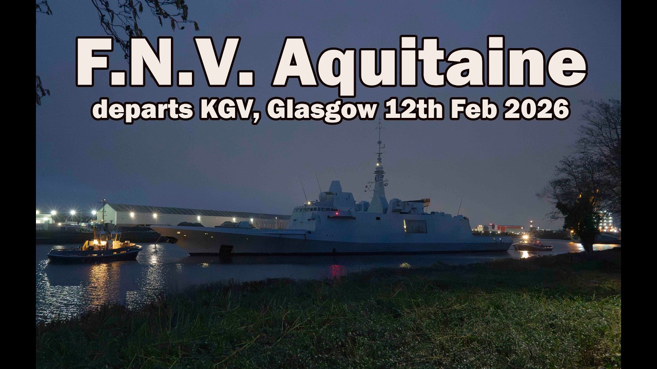 French Frigate Aquitaine departs KGV Glasgow, 12th Feb 2026