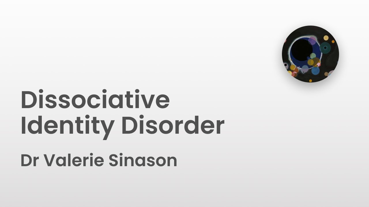 Dissociative Identity Disorders | Dr Valerie Sinason