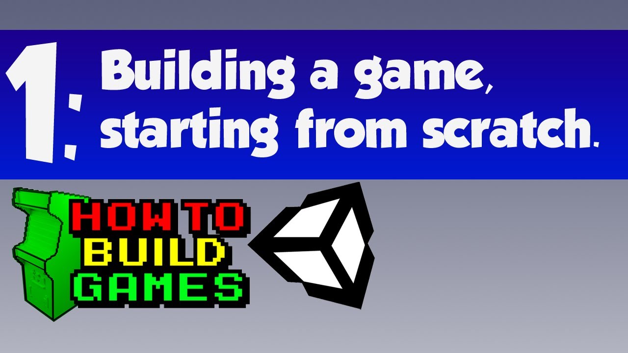 How To Make A Video Game [with Unity3D] Part 1