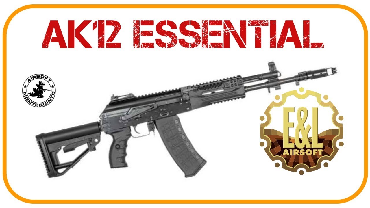 Review AK12 ESSENTIAL E&L  | AIRSOFT MONTEQUINTO