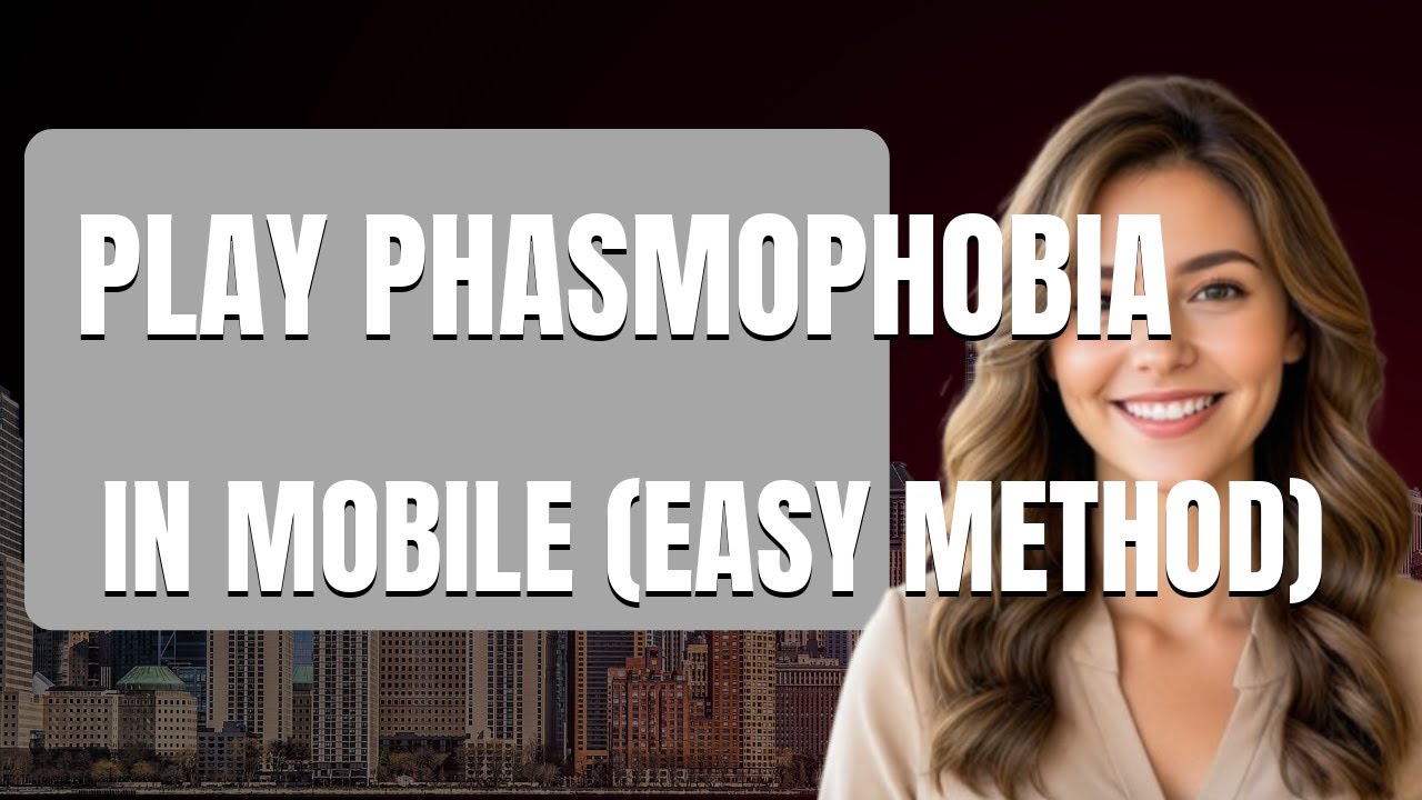 How to Play Phasmophobia in Mobile Easy Method