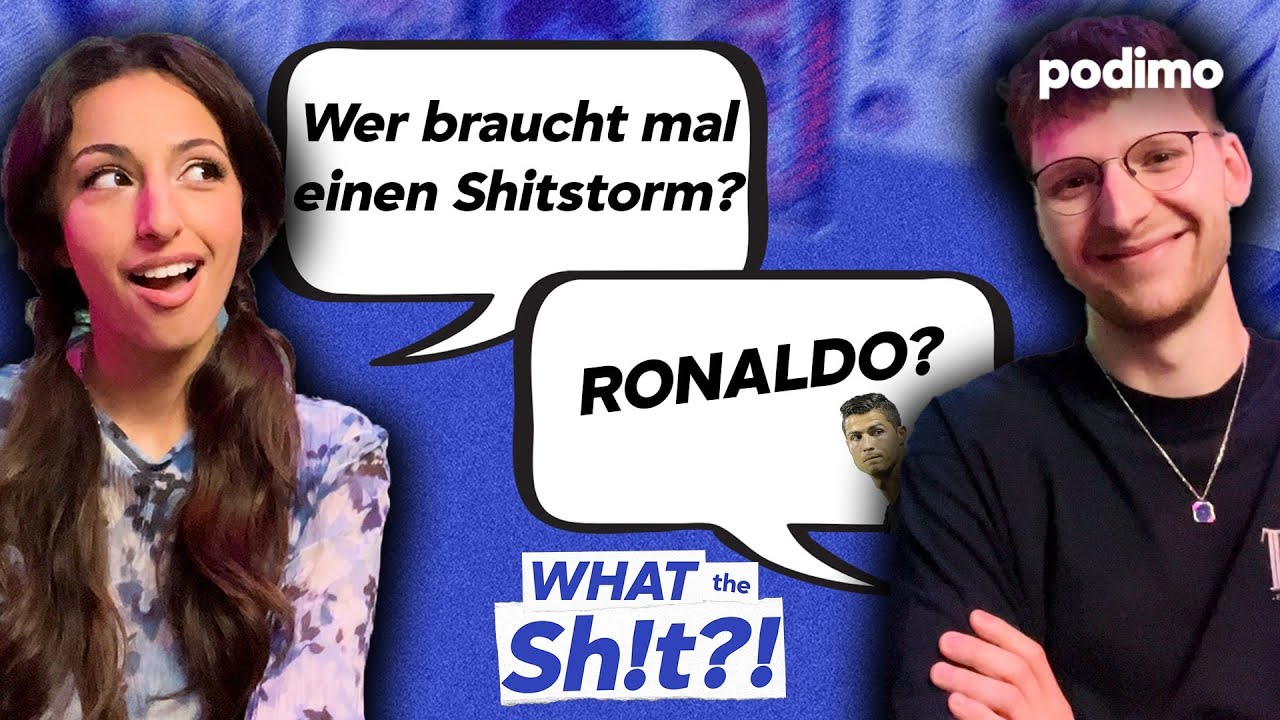 Warum hat Ronaldo noch keinen Shitstorm? | Fragen an Gizem & @Klengan | What The Shit?! | Podimo