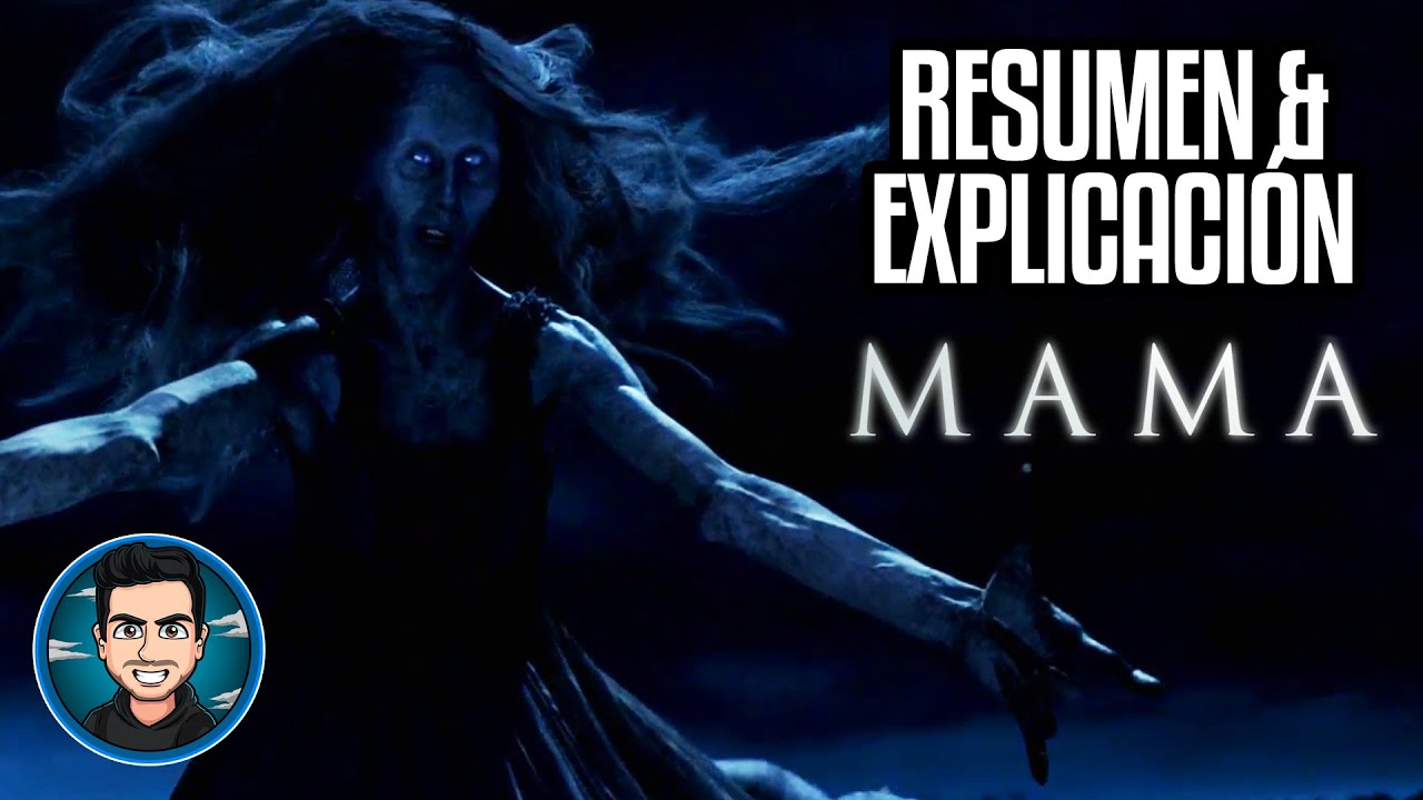Resumen Y Explicacion Mama (2013)