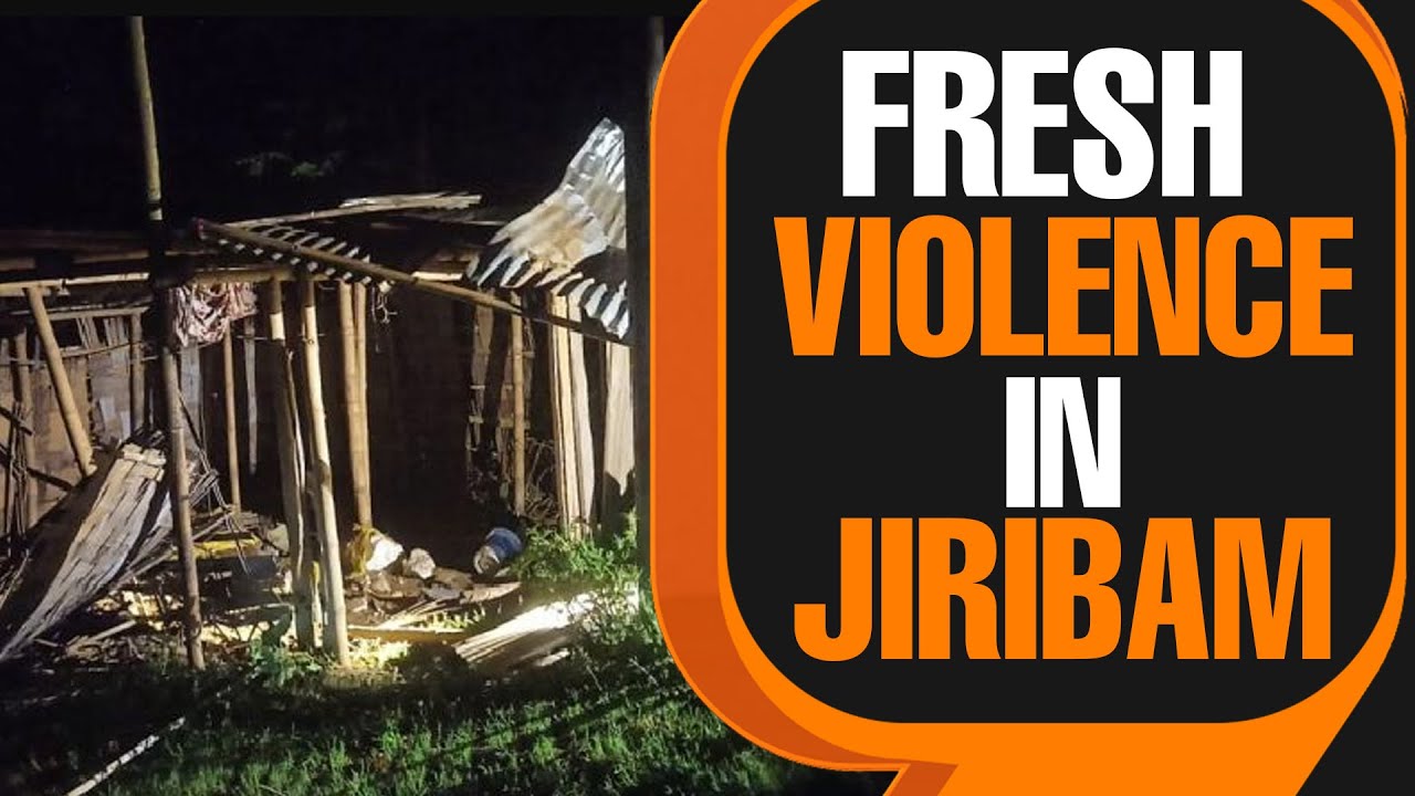 LIVE | Manipur: Fresh violence in Jiribam, as militants torch three houses